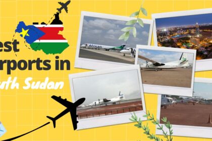Best Airports In South Sudan
